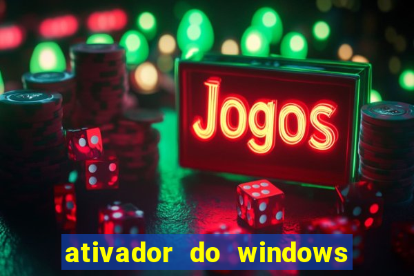 ativador do windows 7 ultimate